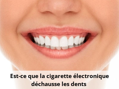Est-ce que la cigarette électronique déchausse les dents ?