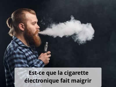 Est-ce que la cigarette électronique fait maigrir ?