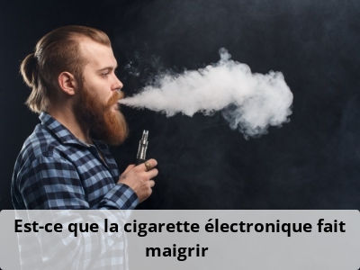Est-ce que la cigarette électronique fait maigrir ?