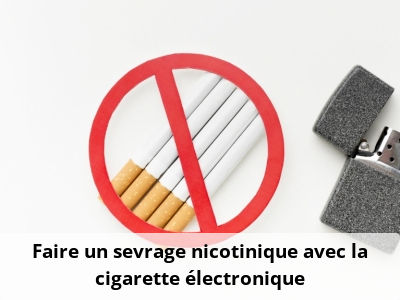 Faire un sevrage nicotinique avec la cigarette électronique