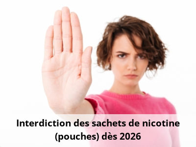 Interdiction des sachets de nicotine (pouches) dès 2026