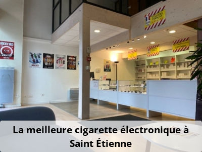 La meilleure cigarette électronique à Saint Étienne