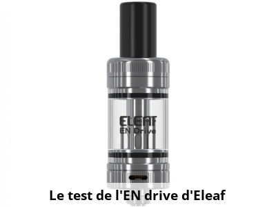 Le test de l'EN drive d'Eleaf