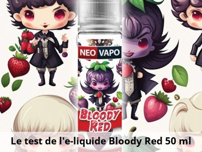 Le test de l’e-liquide Bloody Red 50 ml