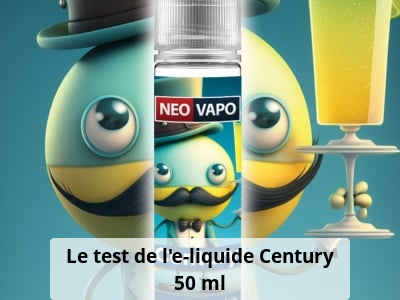 Le test de l’e-liquide Century 50 ml