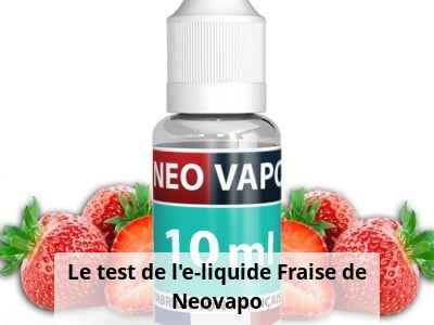 Le test de l’e-liquide Fraise de Neovapo