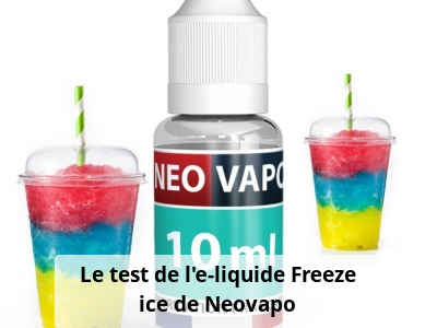 Le test de l'e-liquide Freeze ice de Neovapo