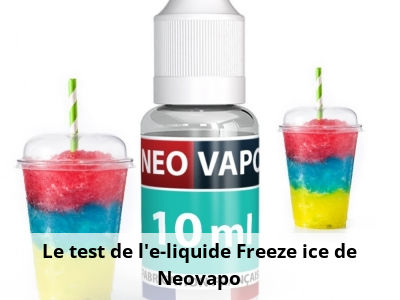 Le test de l'e-liquide Freeze ice de Neovapo