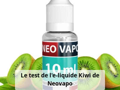Le test de l’e-liquide Kiwi de Neovapo