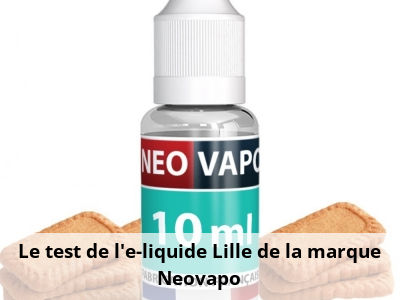 Le test de l’e-liquide Lille de la marque Neovapo