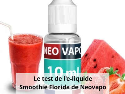 Le test de l’e-liquide Smoothie Florida de Neovapo