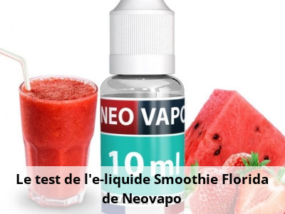 Le test de l’e-liquide Smoothie Florida de Neovapo