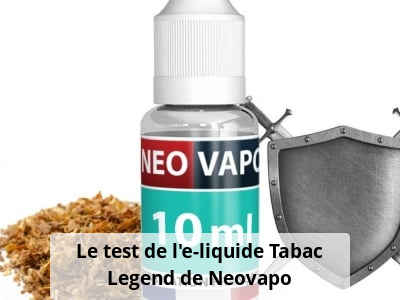 Le test de l’e-liquide Tabac Legend de Neovapo