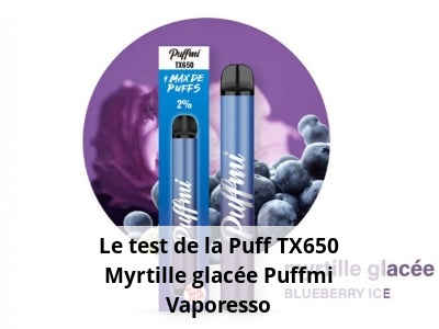 Le test de la Puff TX650 Myrtille glacée Puffmi Vaporesso