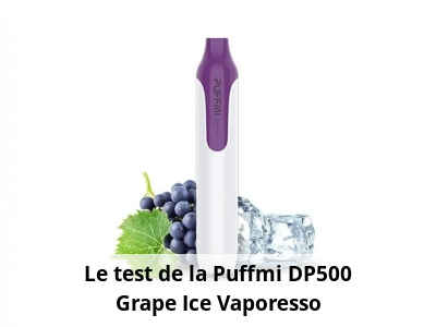Le test de la Puffmi DP500 Grape Ice Vaporesso