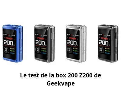 Le test de la box 200 Z200 de Geekvape