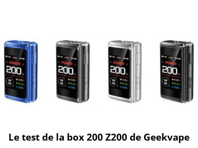 Le test de la box 200 Z200 de Geekvape