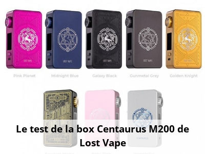 Le test de la box Centaurus M200 de Lost Vape