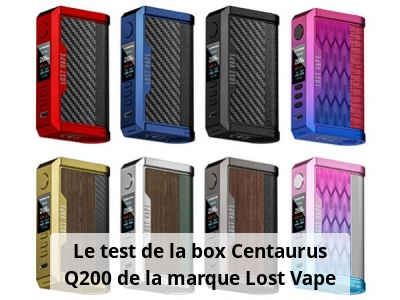 Le test de la box Centaurus Q200 de la marque Lost Vape
