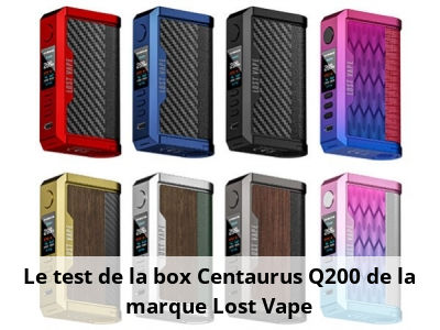 Le test de la box Centaurus Q200 de la marque Lost Vape