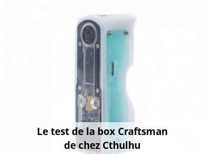 Le test de la box Craftsman de chez Cthulhu