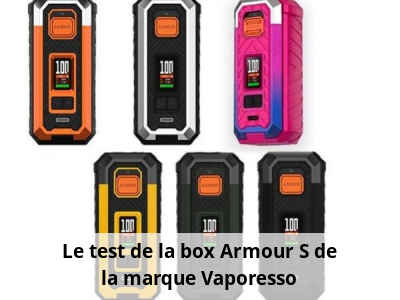 Le test de la box Armour S de la marque Vaporesso