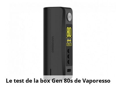 Le test de la box Gen 80s de Vaporesso