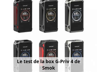 Le test de la box G-Priv 4 de Smok