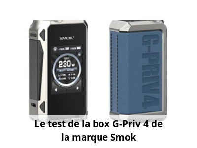 Le test de la box G-Priv 4 de la marque Smok