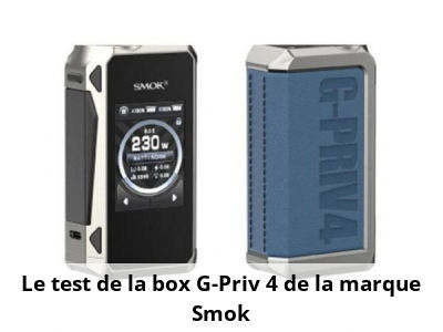Le test de la box G-Priv 4 de la marque Smok