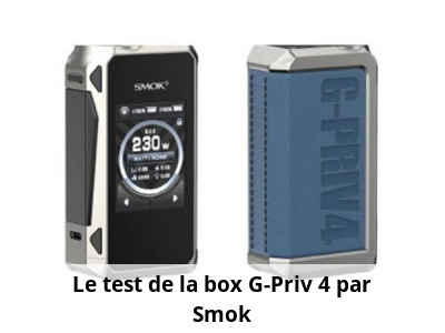 Le test de la box G-Priv 4 par Smok