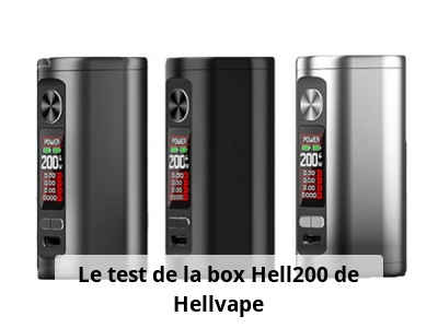 Le test de la box Hell200 de Hellvape