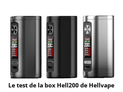 Le test de la box Hell200 de Hellvape