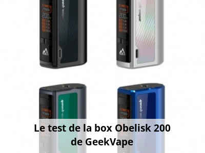 Le test de la box Obelisk 200 de GeekVape