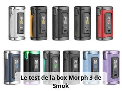 Le test de la box Morph 3 de Smok
