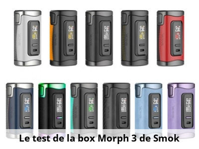 Le test de la box Morph 3 de Smok