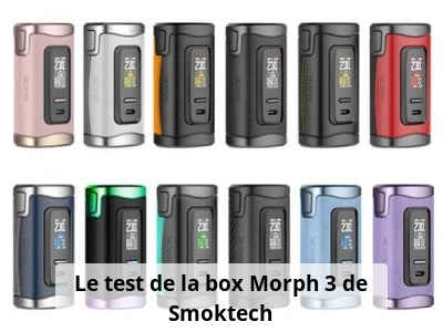 Le test de la box Morph 3 de Smoktech