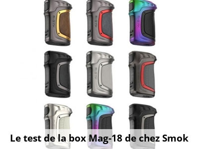 Le test de la box Mag-18 de chez Smok