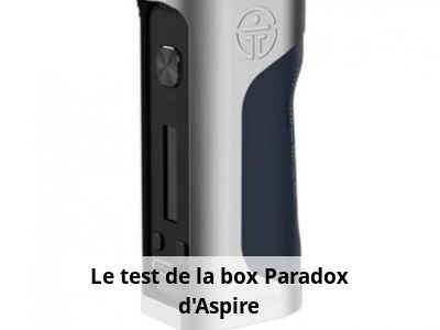 Le test de la box Paradox d'Aspire