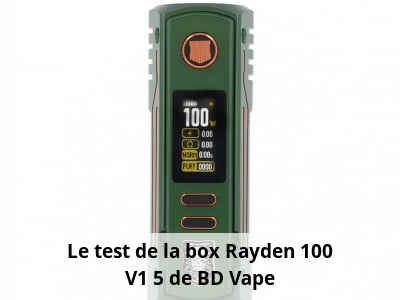 Le test de la box Rayden 100 V1.5 de BD Vape