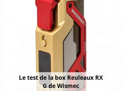 Le test de la box Reuleaux RX G de Wismec