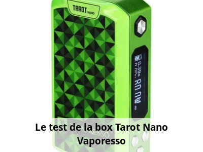 Le test de la box Tarot Nano Vaporesso