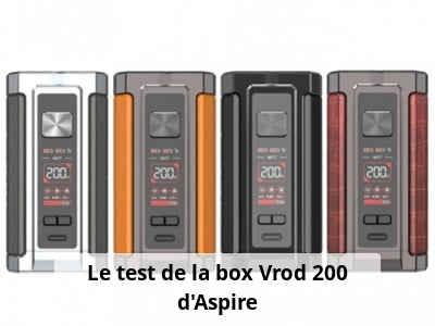 Le test de la box Vrod 200 d’Aspire