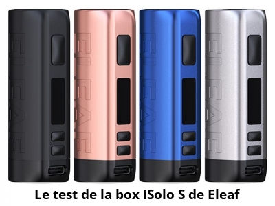 Le test de la box iSolo S de Eleaf 