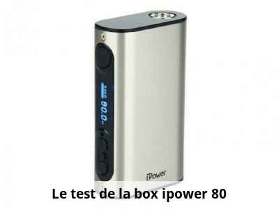 Le test de la box ipower 80
