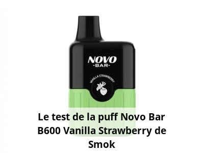 Le test de la puff Novo Bar B600 Vanilla Strawberry de Smok