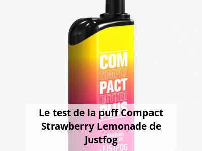 Le test de la puff Compact Strawberry Lemonade de Justfog