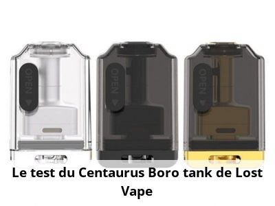 Le test du Centaurus Boro tank de Lost Vape