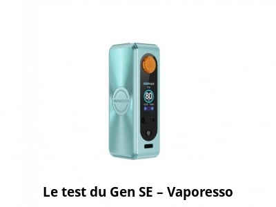 Le test du Gen SE – Vaporesso