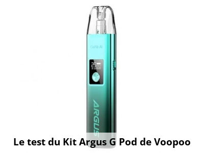 Le test du Kit Argus G Pod de Voopoo